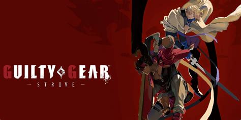 guilty gear leak|Leak Reveals Guilty Gear Strives Potential Next DLC。